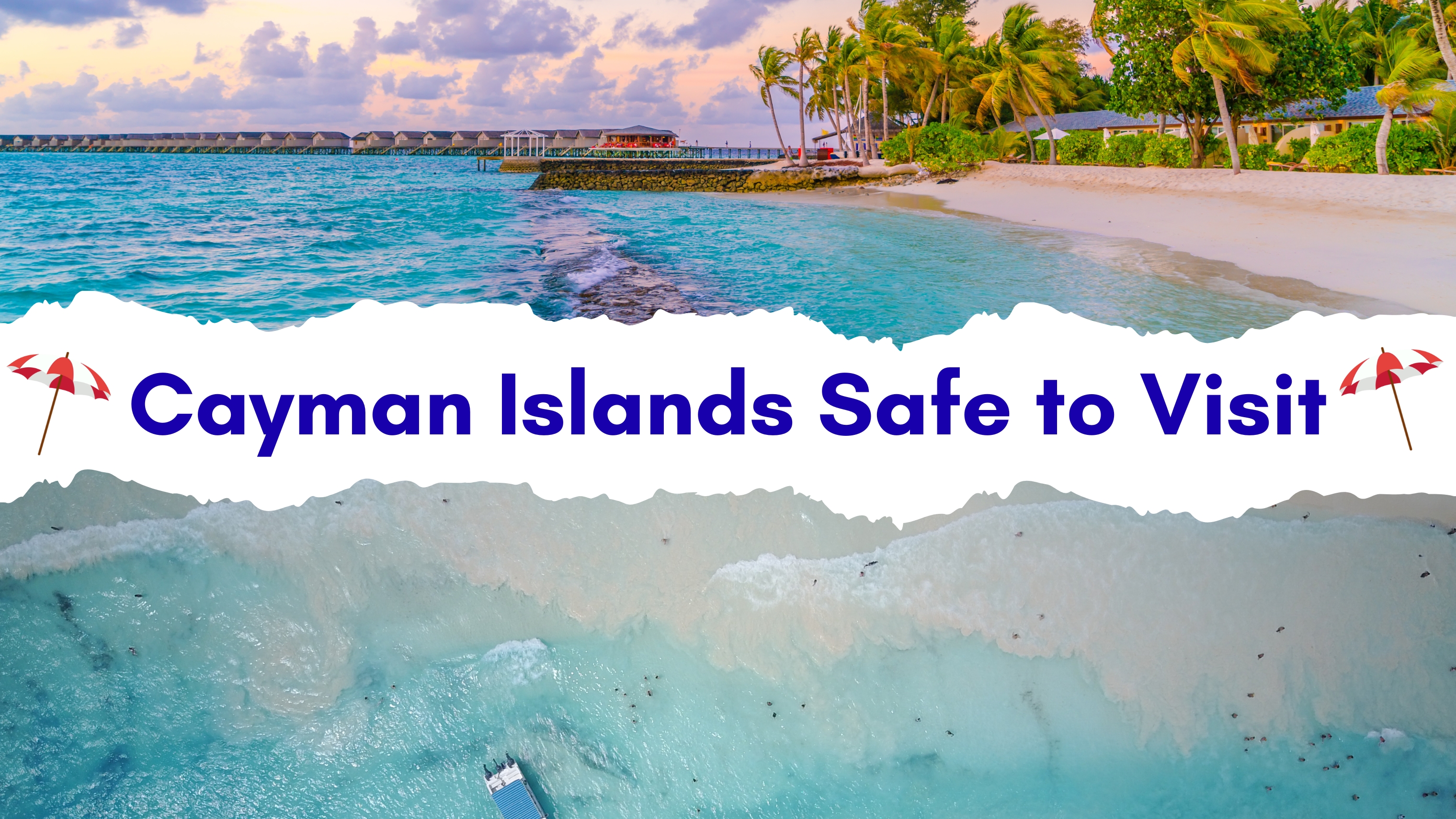 Cayman Islands Safe to Visit